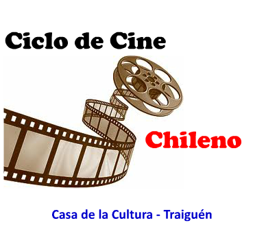 Ciclo de Cine Chileno Gratuito en Traiguén
