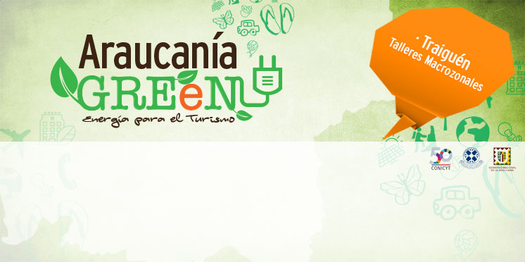 Charla de Energía para el Turismo «Araucanía Green» se Efectuara en Traiguén