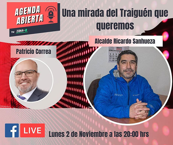 Hoy Lunes 02.11 Agenda Abierta de «Zona D» Entrevistara a Alcalde de Traiguén