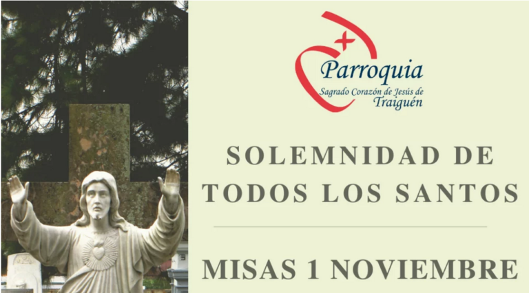 Solemnidad Todos Los Santos: 1 de Noviembre Misas en Cementerio de Traiguén