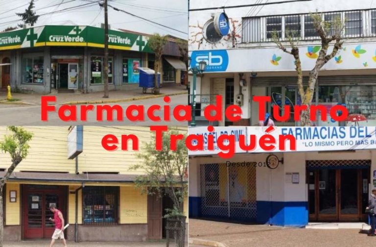 Farmacia de Turno en Traiguén : Lunes 21 a Domingo 27 de Noviembre