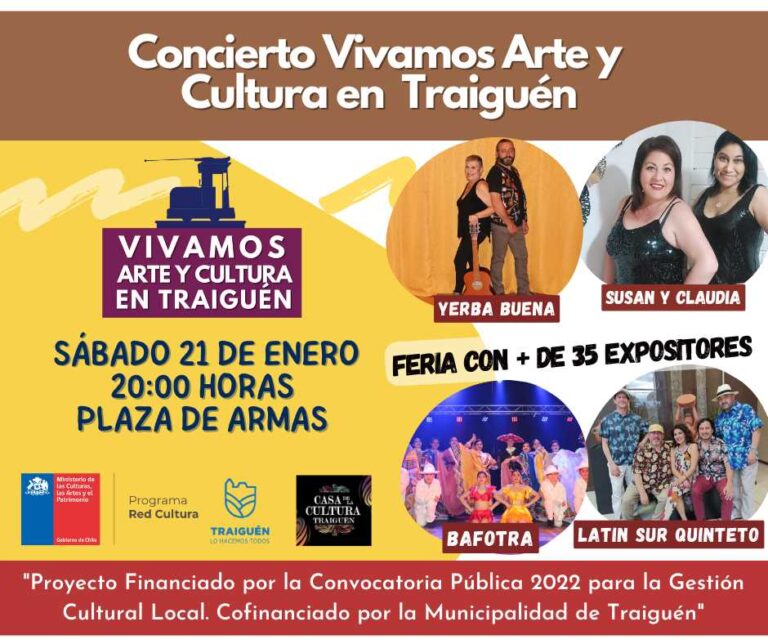 Casa de la Cultura te Invita a Concierto «Vivamos Arte y Cultura» en Traiguén : Sábado 21 de Enero en Plaza de Armas
