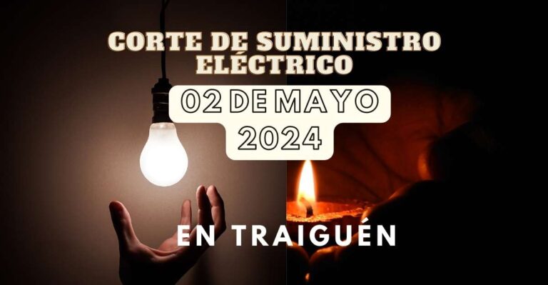 02 de Mayo 2024 : Corte de Suministro Eléctrico Programado en Sectores Rurales de Traiguén