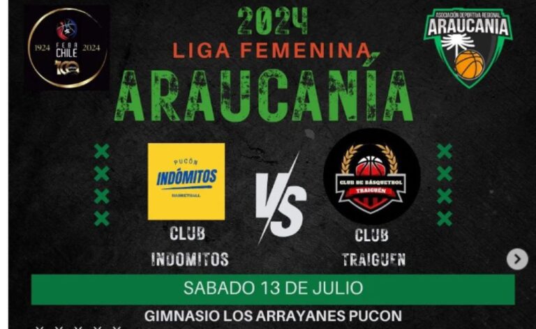[Básquetbol] Liga Femenina Araucanía : Indómitos de Pucón V/s Club de Básquetbol Traiguén: 13 de Julio
