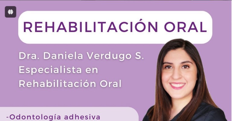 Rehabilitación Oral : Dra. Daniela Verdugo S.