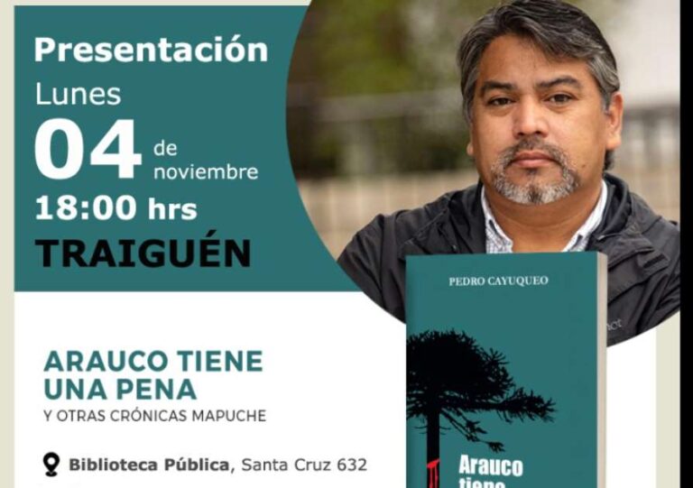 Escritor Pedro Cayuqueo presenta el Libro :»Arauco tiene una pena y Otras Crónicas Mapuches» en Traiguén