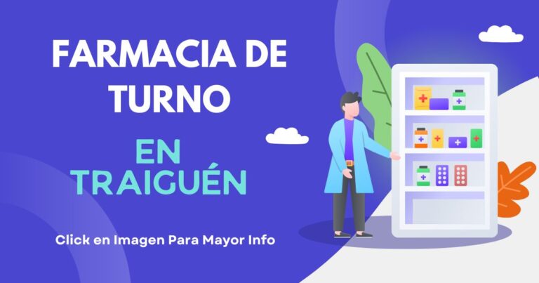 Farmacia de Turno en Traiguén : Semana del 31 de Marzo al 06 de Abril del 2025
