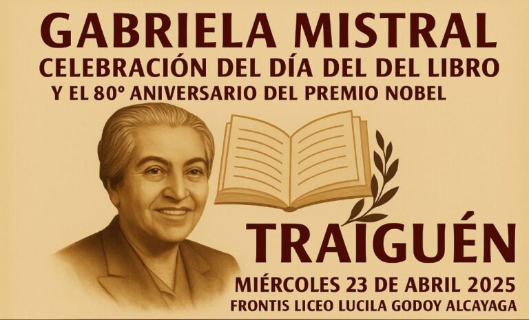 Gabriela Mistral: Celebración del Día del Libro y el 80° Aniversario del Premio Nobel